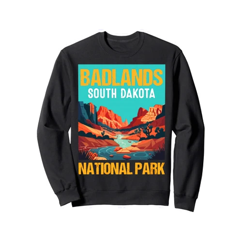 South Dakota Vacation Art Tee Badlands National Park South Dakota Poster Design Sweatshirt