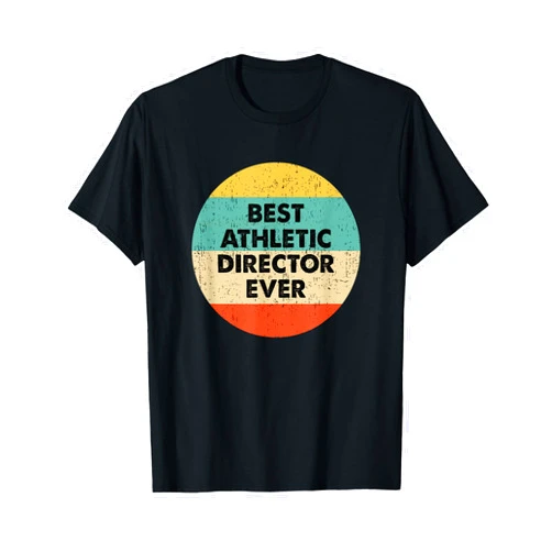 Funny Athletic Director Shirts & Gifts Athletic Director Shirt | Best Athletic Director Ever T-Shirt