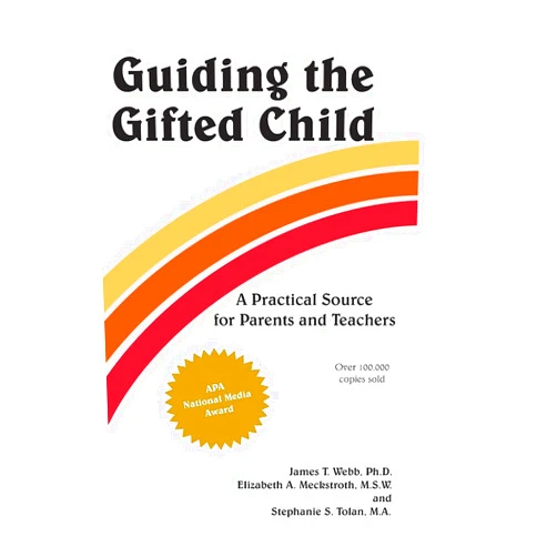 James T. Webb,Elizabeth A. Meckstroth,Stephanie S Tolan Guiding the Gifted Child: A Practical Source for Parents and Teachers