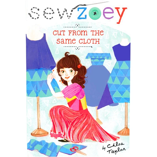 Chloe Taylor,Nancy Zhang Cut from the Same Cloth (Sew Zoey)