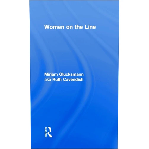 By Miriam Glucksmann aka Ruth Cavendish (Author) Women on the Line