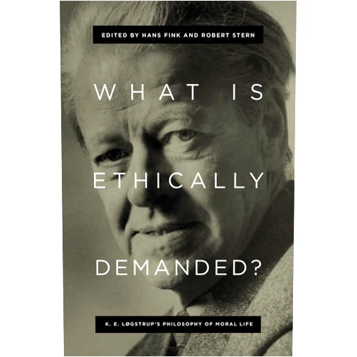 By Hans Fink (Editor), Robert Stern (Editor) Format: Kindle Edition What Is Ethically Demanded?: K. E. Løgstrup's Philosophy of Moral Life