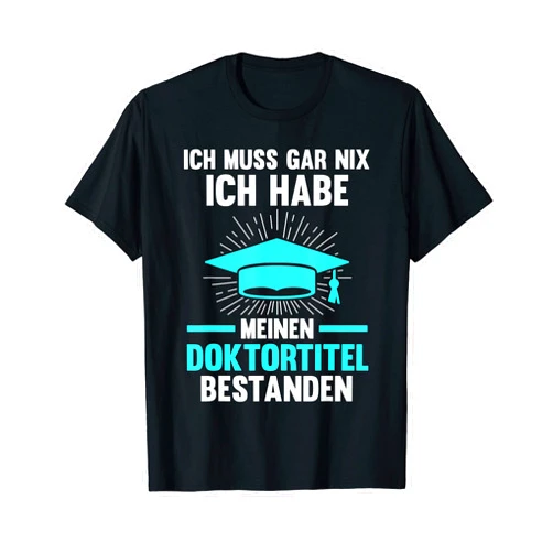Prüfung & Doktortitel Geschenk Ich habe meinen Doktortitel Doktor Prüfung T-Shirt