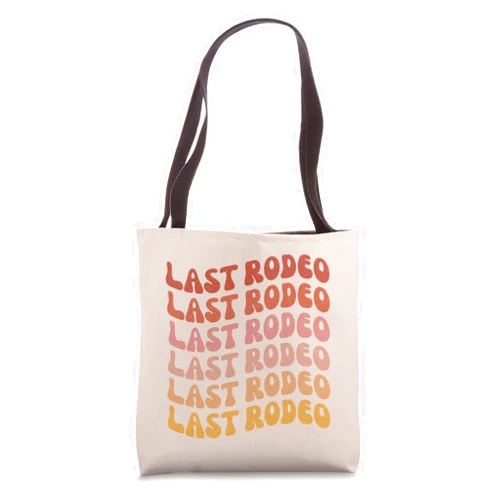 Nashville Not First Last Rodeo Bachelorette Shirts Last Rodeo Bachelorette Party Outfit Favor | Nash Bash Bride Tote Bag