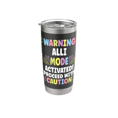Personal Gift For Women Named ALLI ALLI Personalized Name Funny Cute Custom ALLI Name Stainless Steel Insulated Tumbler