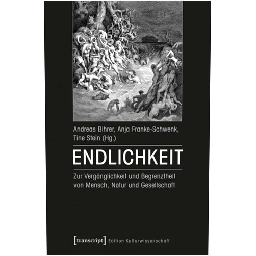 German Edition by Andreas Bihrer (Editor), Anja Franke-Schwenk (Editor), Tine Stein (Editor) & 0 more Format: Kindle Edition Endlichkeit: Zur Vergänglichkeit und Begrenztheit von Mensch, Natur und Gesellschaft (Edition Kulturwissenschaft 59) (German Edition)