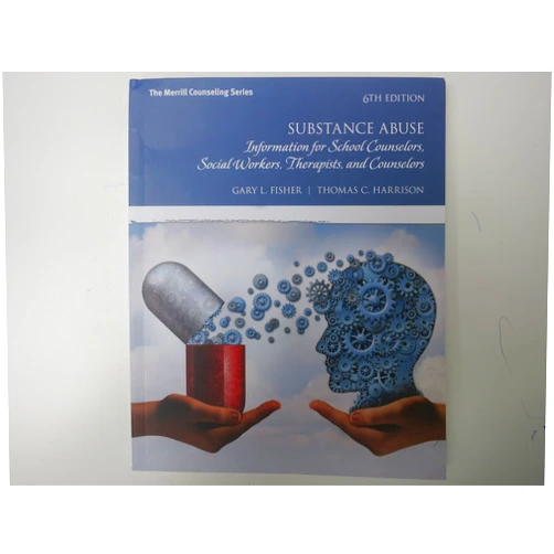 By Gary Fisher (Author), Thomas Harrison (Author) Substance Abuse: Information for School Counselors, Social Workers, Therapists, and Counselors