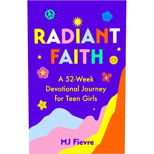 M.J. Fievre Radiant Faith: A 52-Week Devotional Journey for Teen Girls (Daily Devotionals for Teenage Girls, Christian Journal, Devotionals & Prayer)