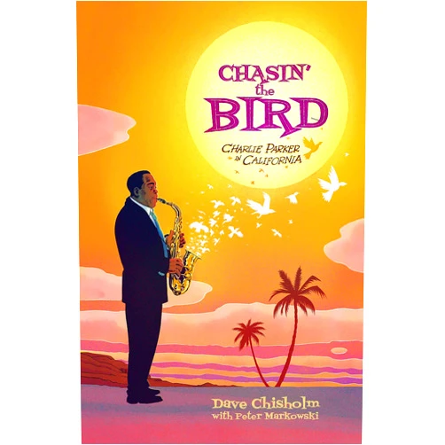 Dave Chisholm,Z2 Comics,Charlie Parker Chasin' The Bird: A Charlie Parker Graphic Novel