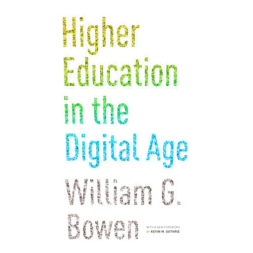 By William G. Bowen (Author, Contributor), Kevin M. Guthrie (Foreword) Format: Kindle Edition Higher Education in the Digital Age: Updated Edition (The William G. Bowen Book 86)