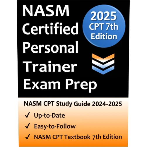 CPT Exam Prep Team NASM Certified Personal Trainer Exam Prep: Study Guide that highlights the information required to pass the National Academy of Sports Medicine exam to become a Certified Personal Trainer