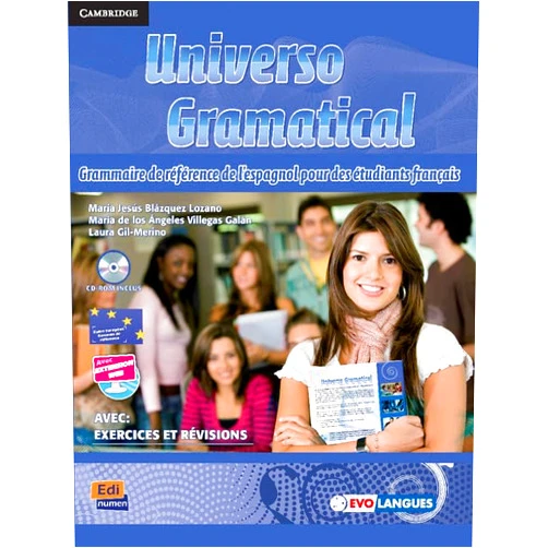 French Edition by María Jesús Blázquez Lozano (Author), María de los Ángeles Villegas Gabin (Author), Laura Gil-Merino (Author) & 1 more Universo Gramatical Versión francesa + ELEteca Access (Cambridge Spanish) (French Edition)