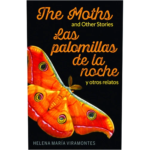 Helena María Viramontes The Moths and Other Stories / Las palomillas de la noche y otros relatos (Spanish Edition) (English and Spanish Edition)