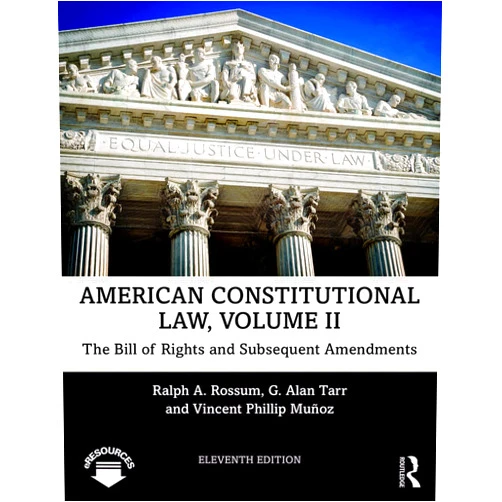 By Ralph Rossum (Author), Alan Tarr (Author), Vincent Phillip Munoz (Author) & 0 more American Constitutional Law, Volume II: The Bill of Rights and Subsequent Amendments