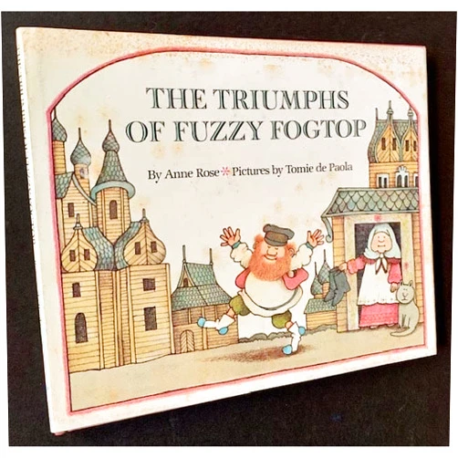 Anne Rose,Tomie de Paola The Triumphs of Fuzzy Fogtop