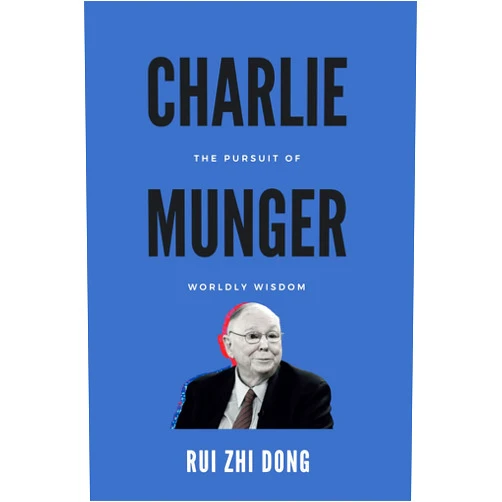 Rui Zhi Dong Charlie Munger: The Pursuit of Worldly Wisdom (Super Investors Series)