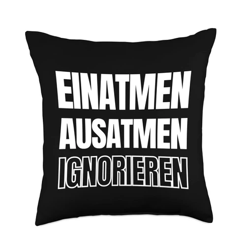 German: Witzige Sprüche zum Meditieren Lustiges Textdesign: Einatmen Ausatmen Ignorieren Meditation Throw Pillow, 18x18, Multicolor