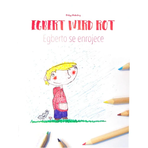 Philipp Winterberg,Andrés Rodas Vélez Egbert wird rot/Egberto se enrojece: Malbuch/Kinderbuch Deutsch-Spanisch (zweisprachig/bilingual) (German Edition)