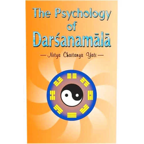 Guru Nitya Chaitanya Yati The Psychology of Darsanamala