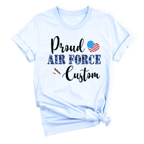 Handmade Proud Air Force Custom Shirt, U.S. Air Force Matching Family T-Shirt, Proud Air Force Dad Mom T-Shirt, Air Force Family T-Shirt Gift, Air Force Brother Tee, Custom Airman's Name and Family Members