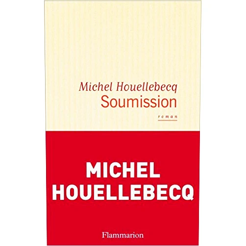 By Michel Houellebecq (Author) By Michel Houellebecq Soumission (French Edition) [Paperback]