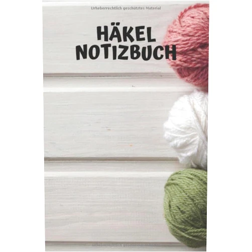 Woll Magie Häkel Notizbuch: Zum Ausfüllen für Skizzen | Maße | Notizen | Bilder | Fotos | Häkeln | (v. 7) (German Edition)