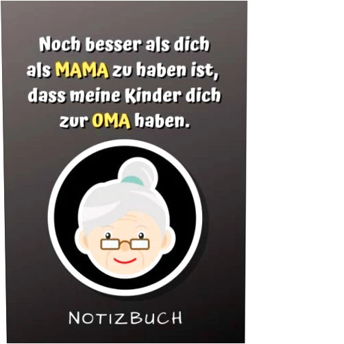 Großmutter Notizbuch NOCH BESSER ALS DICH ALS MAMA ZU HABEN IST, DASS MEINE KINDER DICH ZUR OMA HABEN. NOTIZBUCH: A4 52 Wochen Kalender für Oma Opa zum Geburtstag | Schöne ... | Enkelkinder | Kinder (German Edition)