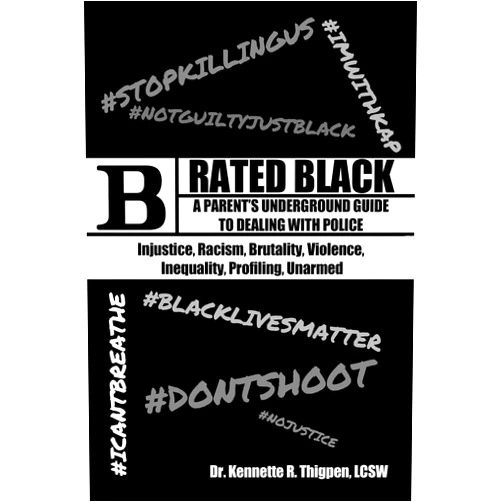 Kennette Thigpen,Nicole Hollimon,C. Nicole Swiner,Ric Swiner Rated Black: A Parent's Underground Guide to Dealing with Police