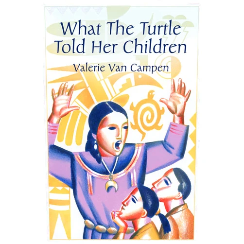 Valerie VanCampen,Mark Andressen What the Turtle Told Her Children