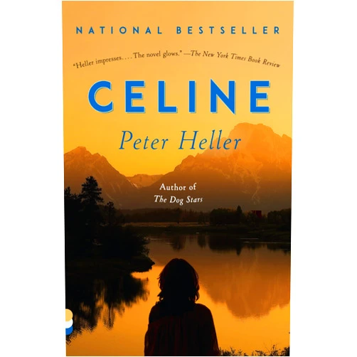 Peter Heller Celine: A novel
