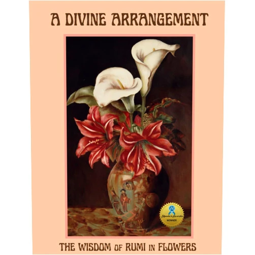 Laurette Klier A Divine Arrangement; The Wisdom of Rumi in Flowers: Large Print Gift Book for People with Alzheimer’s / Dementia (NANA'S BOOKS)