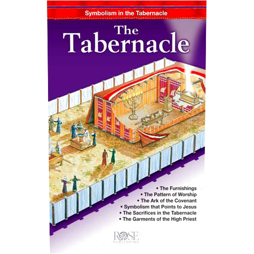 Rose Publishing The Tabernacle: Symbolism in the Tabernacle