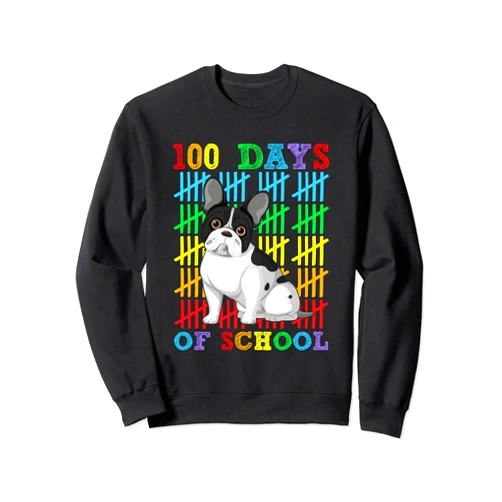 100 Days of School Teacher & Kids Gift 100 Days of School French Bulldog Lover 100th Day School Sweatshirt
