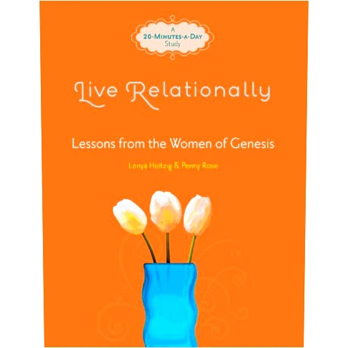 By Lenya Heitzig (Author), Penny Rose (Author) Live Relationally: Lessons from the Women of Genesis (Fresh Life Series)
