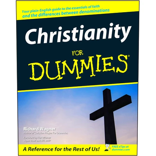 By Richard Wagner (Author), Kurt Warner (Foreword) Format: Kindle Edition Christianity For Dummies