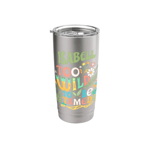 Wildflower Gift For Women Gift For ISABELL ISABELL Name Cute Retro Girls Wildflower ISABELL Name Stainless Steel Insulated Tumbler
