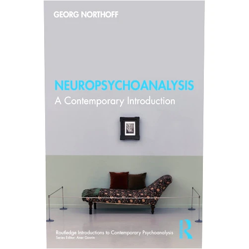Georg Northoff Neuropsychoanalysis (Routledge Introductions to Contemporary Psychoanalysis)