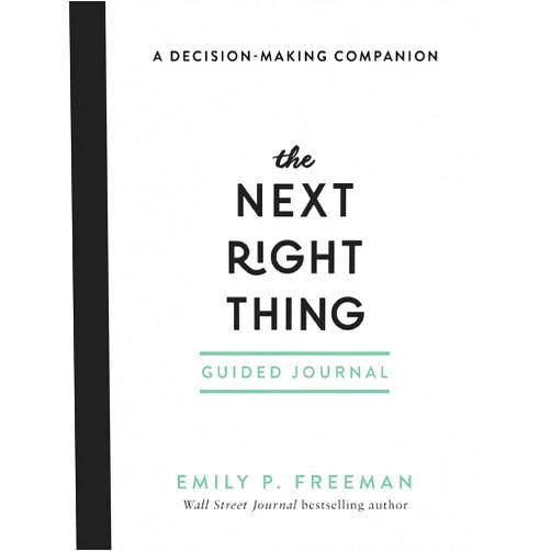 Emily P. Freeman The Next Right Thing Guided Journal: A Decision-Making Companion