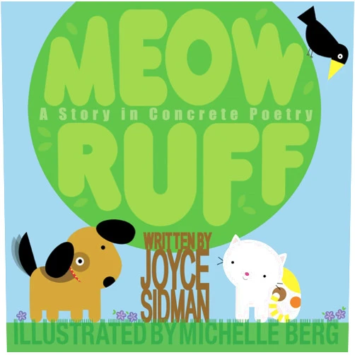 Joyce Sidman,Michelle Berg Meow Ruff: A Story in Concrete Poetry