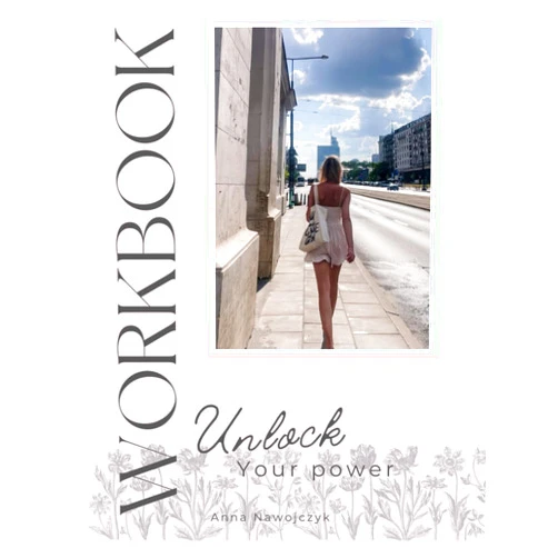 Ann Olylo WORKBOOK: Unlock Your Power: Workbook about building high self-concept |Create Your Own Afirmations | Motivation, Self Growth, Changing Mindset