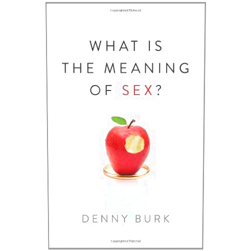 By Denny Burk (Author) What Is the Meaning of Sex? by Denny Burk (31-Oct-2013) Paperback