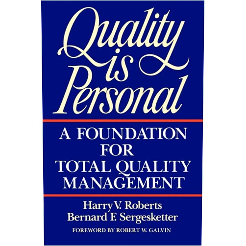 By Harry Roberts (Author) Format: Kindle Edition Quality Is Personal: A Foundation For Total Quality Management