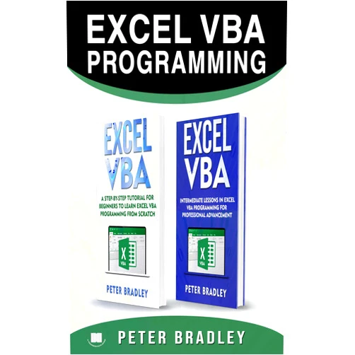 By Peter Bradley (Author) Format: Kindle Edition EXCEL VBA PROGRAMMING : This book includes , A Step-by-Step Tutorial For Beginners To Learn Excel VBA Programming From Scratch and Intermediate Lessons For Professional Advancement