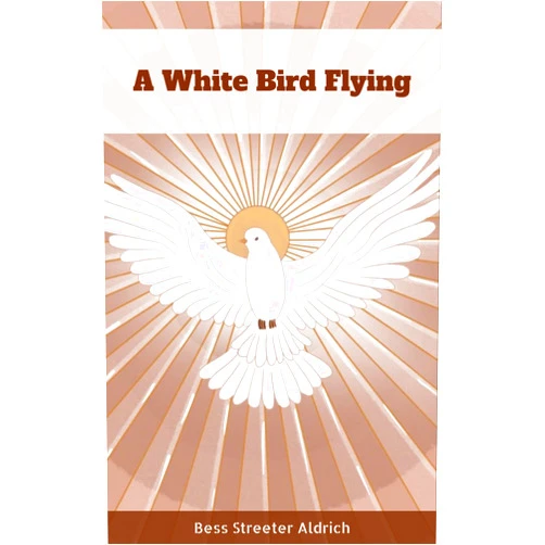 Bess Streeter Aldrich A White Bird Flying
