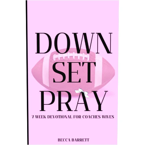 By Becca Barrett (Author) Down. Set. Pray.: 7 Week Devotional for Coaches Wives