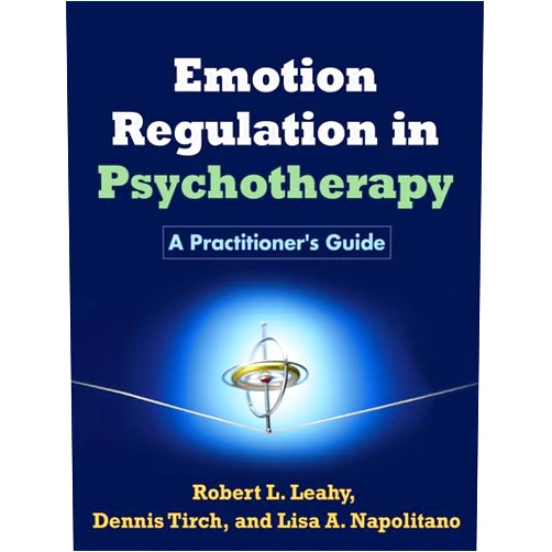 By Robert L. Leahy PhD (Author), Dennis Tirch PhD (Author), Lisa A. Napolitano PhD JD (Author) & 0 more Emotion Regulation in Psychotherapy: A Practitioner's Guide