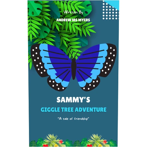 Andrew MS Myers Sammy's giggle tree adventure.