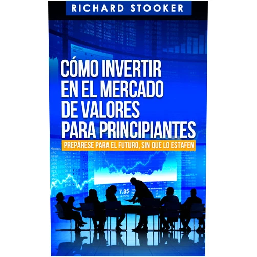Spanish Edition by Richard Stooker (Author), Mariana Barrancos (Translator) Format: Kindle Edition Cómo Invertir En El Mercado De Valores Para Principiantes (Spanish Edition)