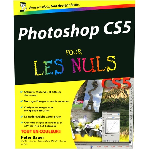 Peter John Bauer Photoshop CS5 pour les nuls (Informatique pour les nuls) (French Edition)