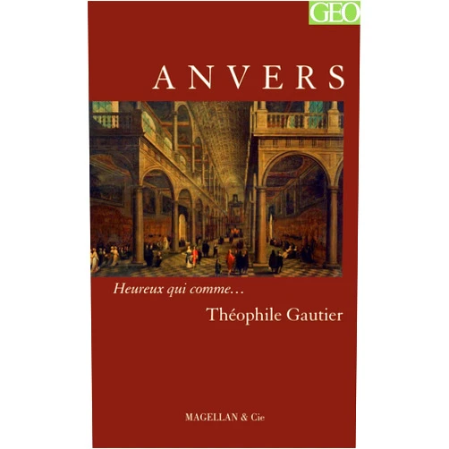French Edition by Théophile Gautier (Contributor), Julie de La Patellière (Contributor) Anvers - récit